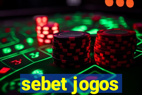 sebet jogos